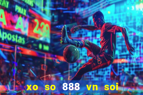 xo so 888 vn soi cau mien phi