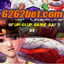 9Fun Clup Game Bài 365