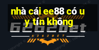 nhà cái ee88 có uy tín không