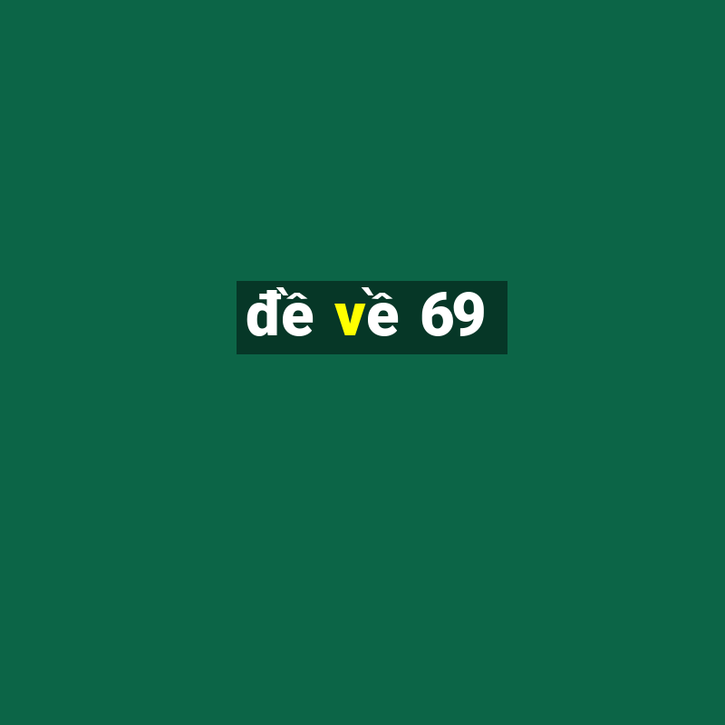 đề về 69