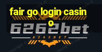 fair go login casino