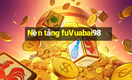 Nền tảng fuVuabai98