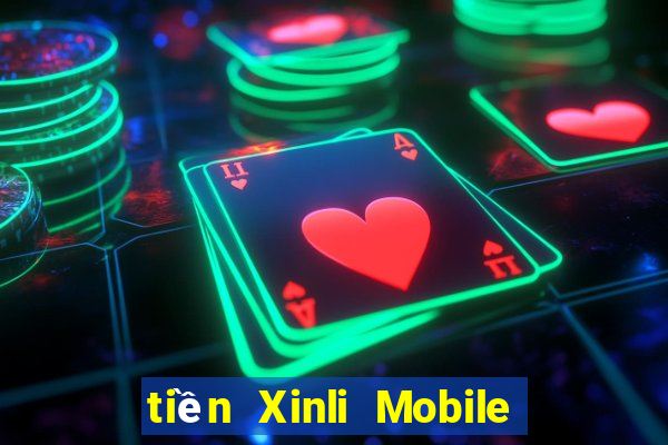 tiền Xinli Mobile app Tải về