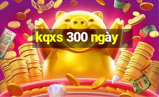 kqxs 300 ngày