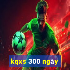 kqxs 300 ngày