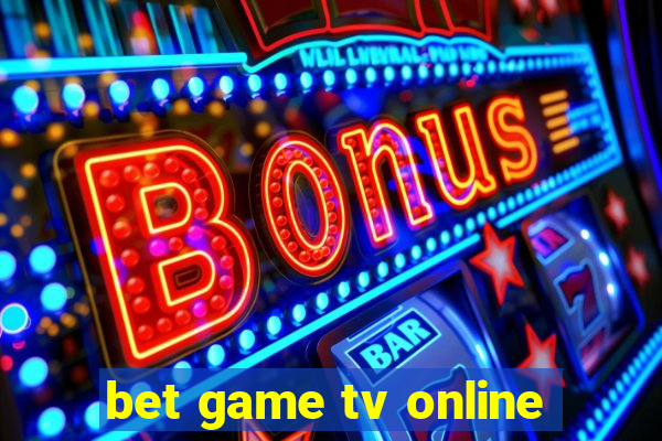 bet game tv online