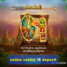 online casino 1$ deposit