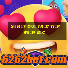 sổ kết quả trực tiếp miền bắc