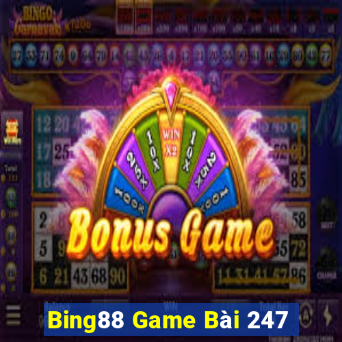 Bing88 Game Bài 247