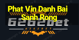 Phat Vin Danh Bai Sanh Rong