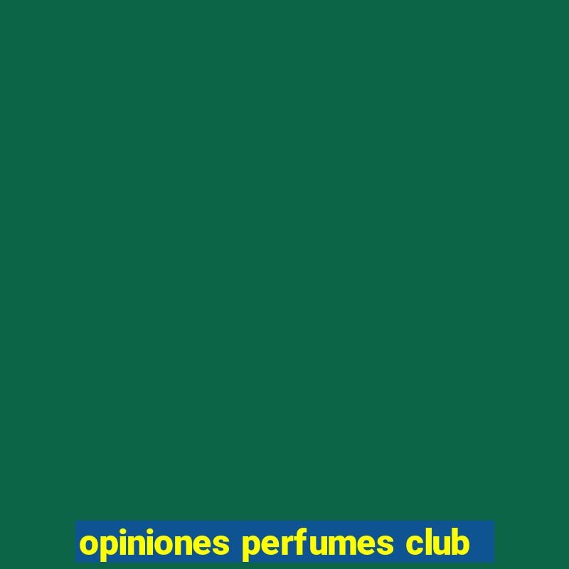 opiniones perfumes club