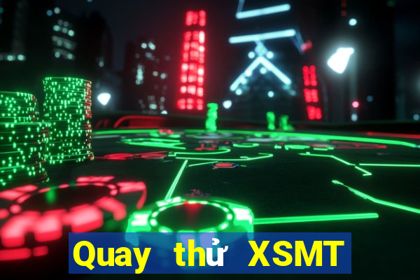 Quay thử XSMT Thứ 6