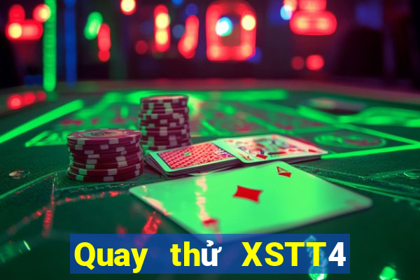 Quay thử XSTT4 Chủ Nhật