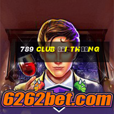 789 club đổi thưởng