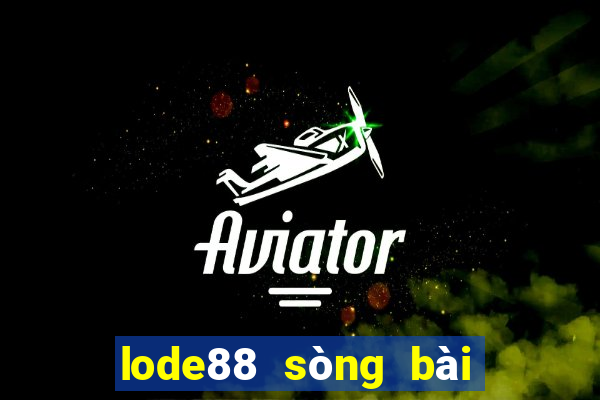 lode88 sòng bài trực tuyến