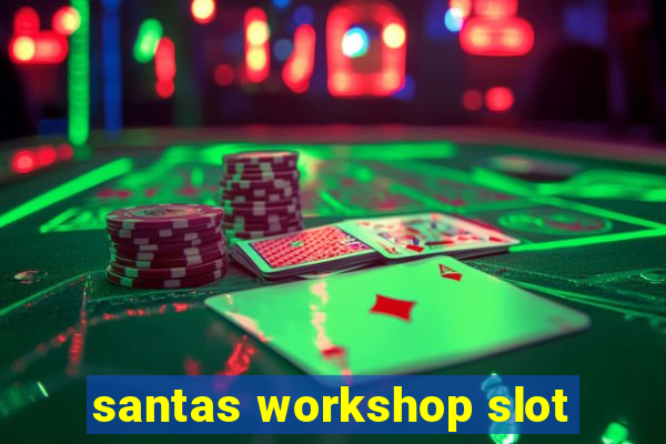 santas workshop slot