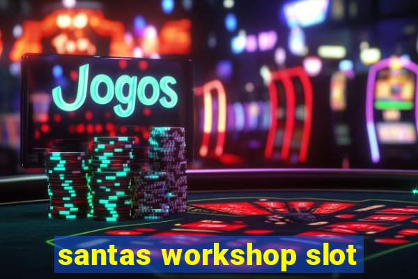 santas workshop slot