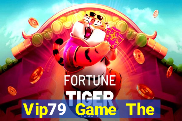 Vip79 Game The Bài Mobile 2021