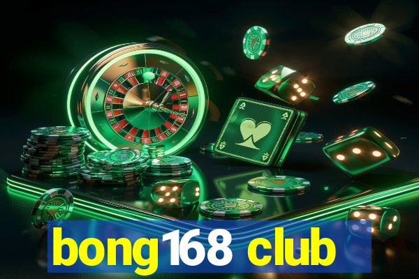 bong168 club