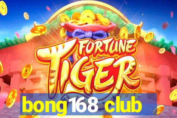 bong168 club