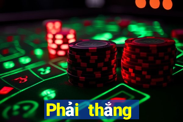 Phải thắng tất cả các wed