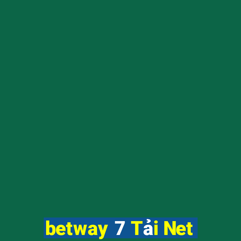 betway 7 Tải Net