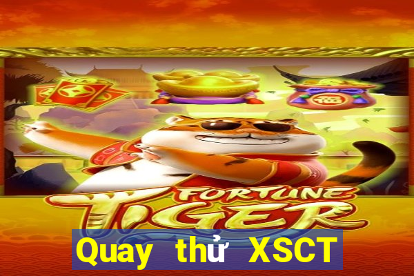 Quay thử XSCT ngày 2