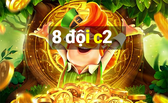 8 đội c2