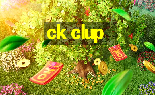 ck clup