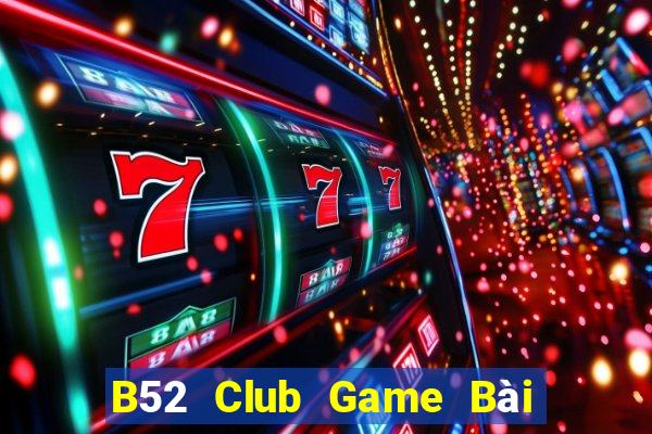 B52 Club Game Bài Poker Đổi Thưởng