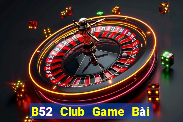 B52 Club Game Bài Poker Đổi Thưởng