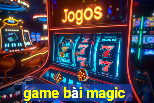 game bài magic