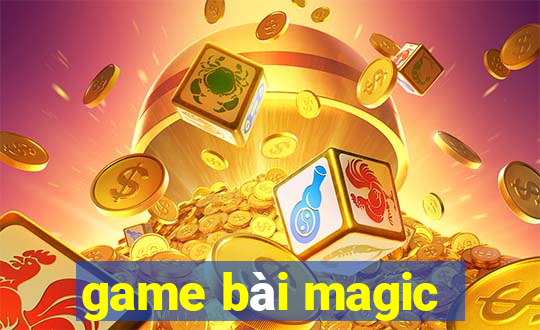 game bài magic