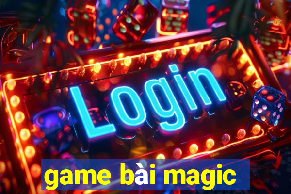 game bài magic