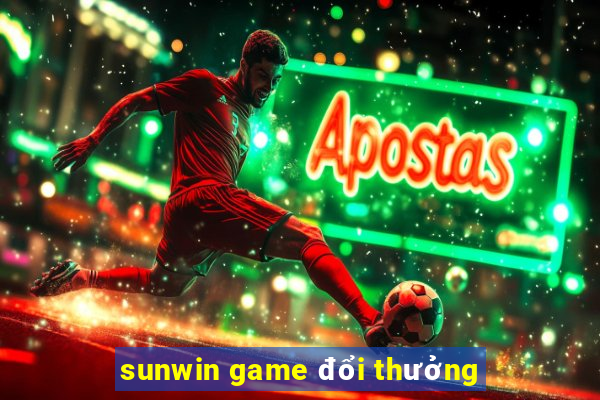 sunwin game đổi thưởng