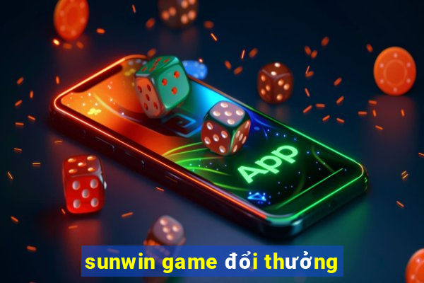 sunwin game đổi thưởng