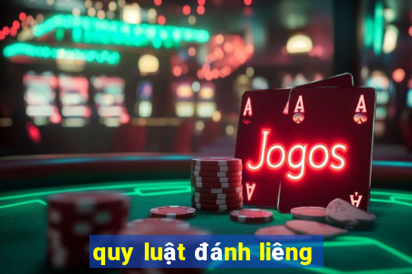 quy luật đánh liêng