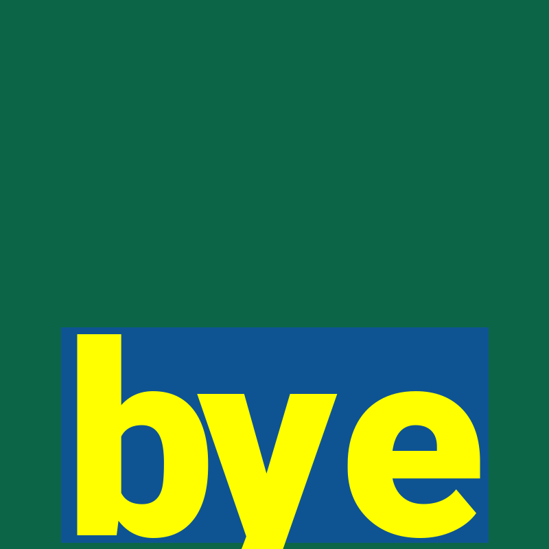 bye