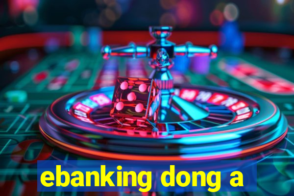 ebanking dong a