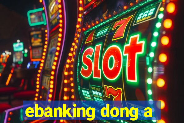 ebanking dong a