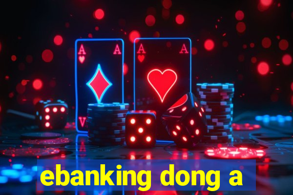 ebanking dong a