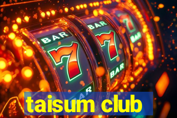 taisum club