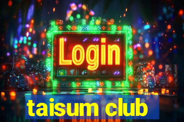 taisum club