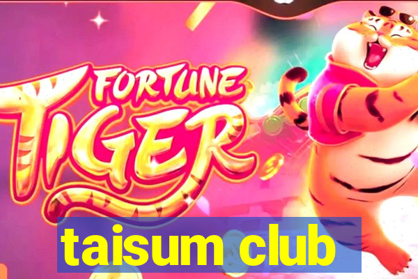 taisum club