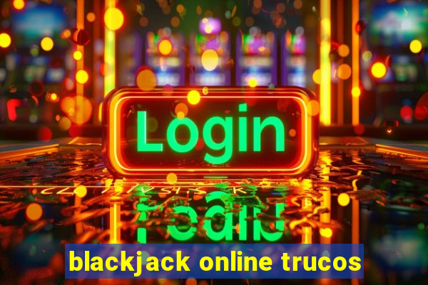 blackjack online trucos