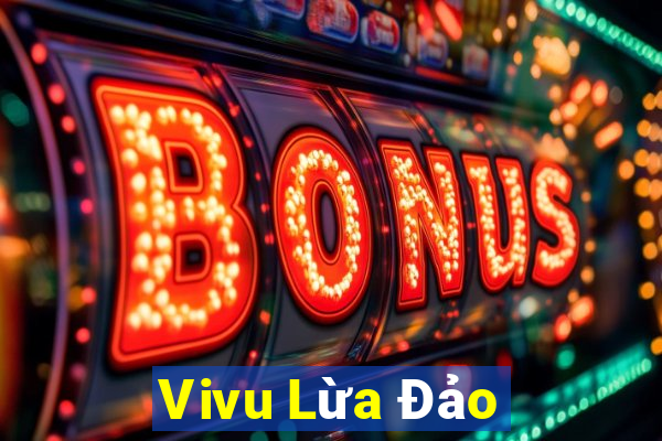 Vivu Lừa Đảo