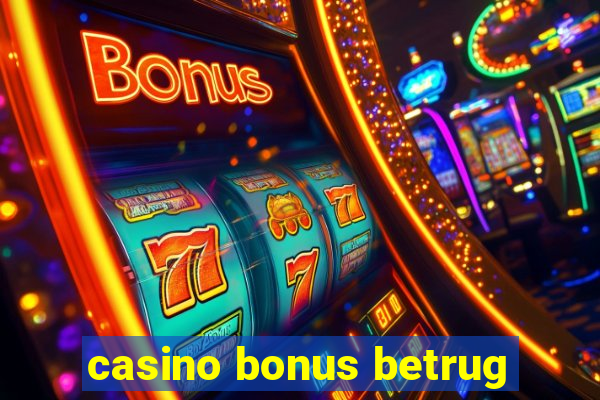 casino bonus betrug