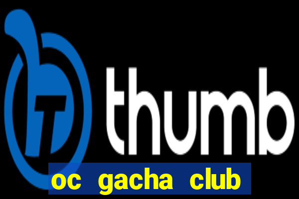 oc gacha club đẹp nam