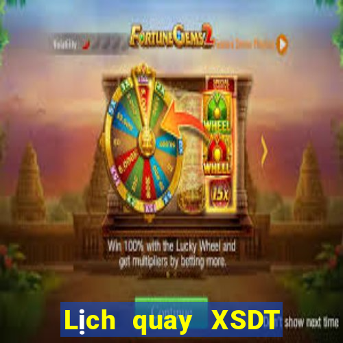 Lịch quay XSDT ngày 11