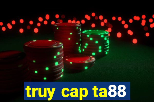 truy cap ta88